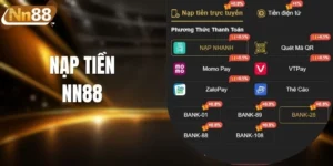 Nạp Tiền NN88 Dễ Dàng Qua 4 Kênh Thanh Toán Phổ Biến