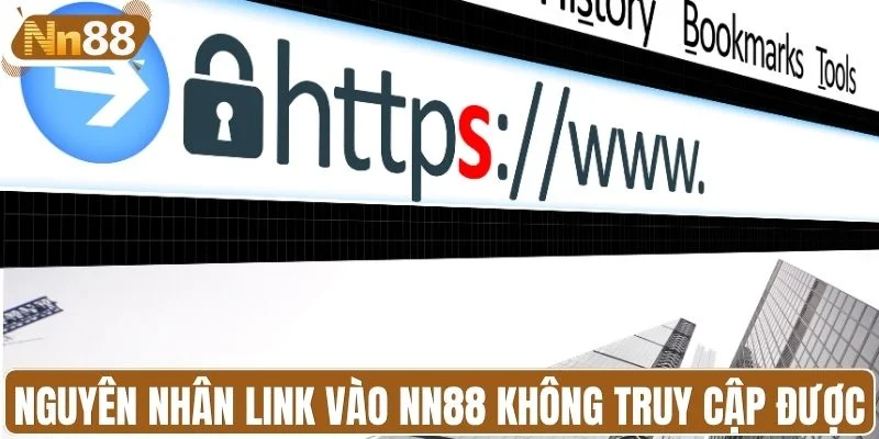 Nguyên nhân link vào NN88 không truy cập được