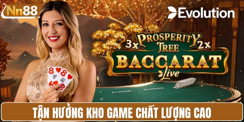 Tận hưởng kho game chất lượng cao